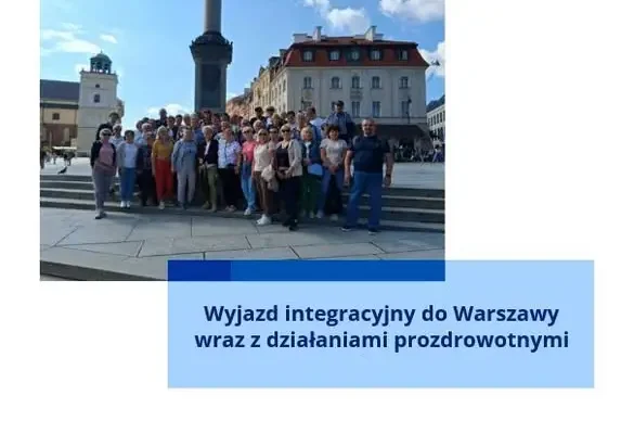 Seniorzy z gminy Strawczyn zwiedzili Warszawę w ramach unijnego projektu