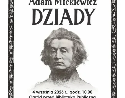 Narodowe Czytanie „Dziadów” w Chęcinach – zaproszenie na wspólne czytanie