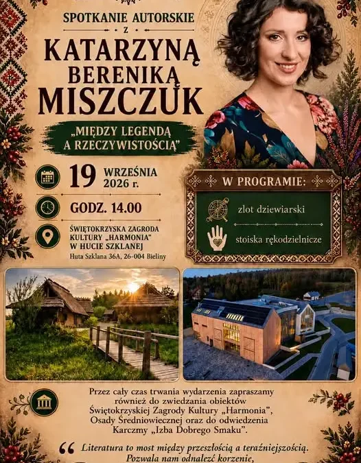 Spotkanie z Katarzyną Bereniką Miszczuk w Hucie Szklanej – literatura, słowiańskie wierzenia i rękodzieło