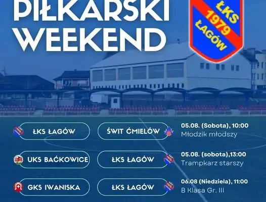 Weekend z piłką: młodzież i seniorzy LKS Łagów w akcji
