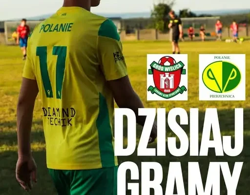Żółto-Zieloni z Pierzchnicy zagrają w Wiślicy. Kibice, ruszajcie na stadion!