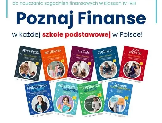 „Poznaj Finanse” – nowy pakiet edukacyjny trafił do wszystkich szkół podstawowych w Polsce