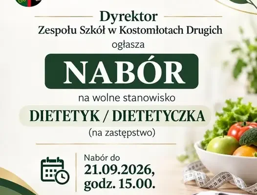 Zespół Szkół w Kostomłotach Drugich szuka dietetyka na zastępstwo