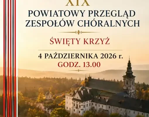 XIX Powiatowy Przegląd Zespołów Chóralnych na Świętym Krzyżu