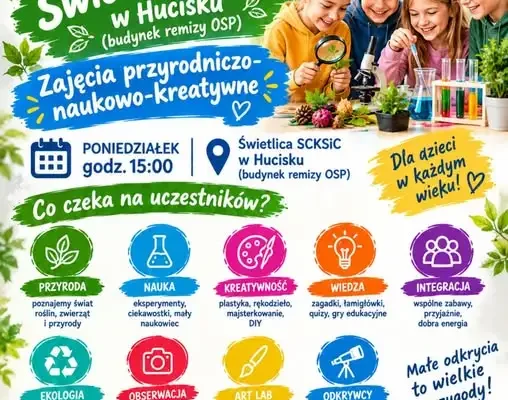 Hucisko: nowe zajęcia przyrodniczo-naukowe dla dzieci w świetlicy SCKSiC