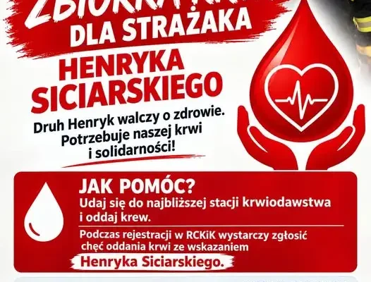 Apel o oddanie krwi dla strażaka Henryka Siciarskiego z Kielc