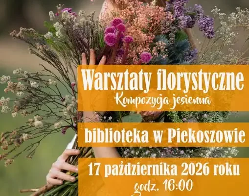 Jesienne warsztaty florystyczne w Piekoszowie – zapisz się z siostrą lub przyjaciółką