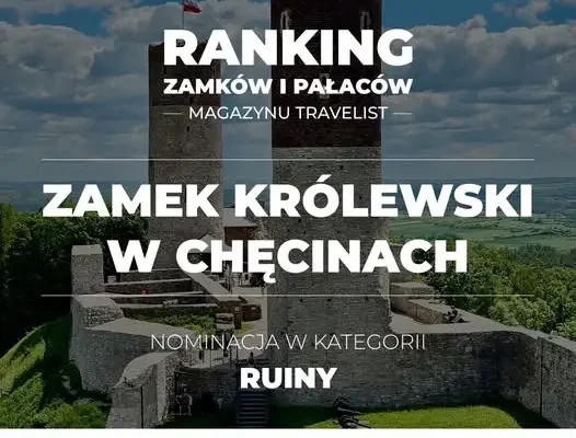 Zamek Królewski w Chęcinach walczy o tytuł w ogólnopolskim rankingu Travelist