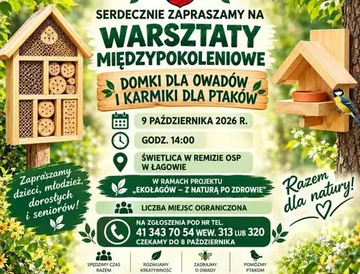 Warsztaty międzypokoleniowe w Łagowie – zbudujmy domki dla owadów i karmniki dla ptaków