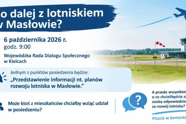 Wojewódzka Rada Dialogu Społecznego w Kielcach obradować będzie nad planami rozwoju lotniska w Masłowie