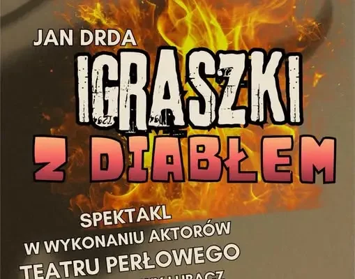 Teatr Perłowy z Nowin zaprasza na „Igraszki z diabłem” – 24 października