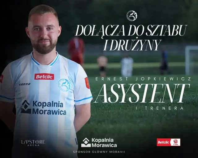 Ernest Jopkiewicz nowym trenerem w sztabie Moravii Kopalni Morawica