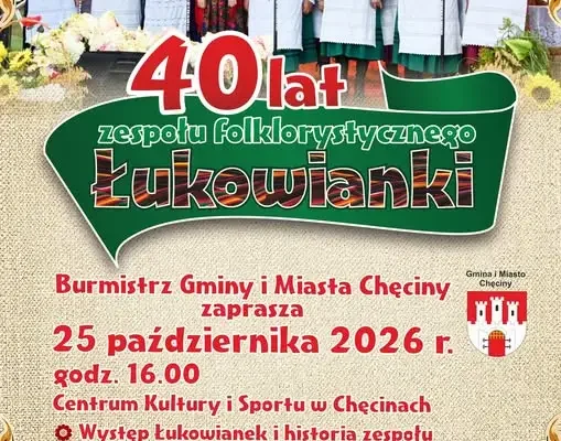 Jubileusz 40-lecia Zespołu Folklorystycznego Łukowianki w Chęcinach