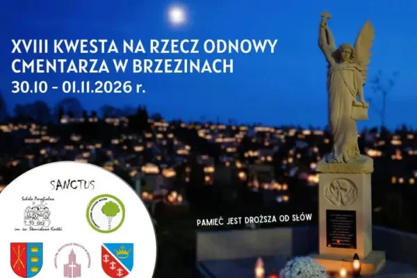 XVIII Kwesta na rzecz odnowy cmentarza w Brzezinach już w piątek