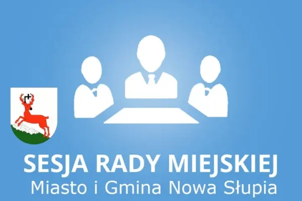 Sesja Rady Miejskiej w Nowej Słupi – 30 października 2026 r. Zobacz porządek obrad