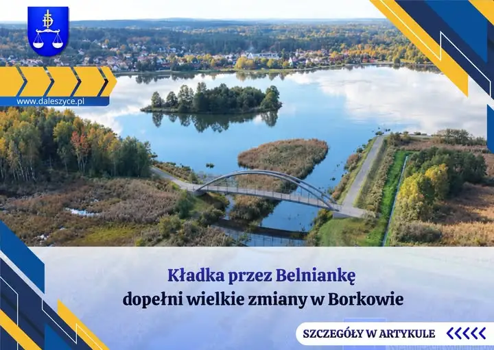 Nowa kładka pieszo-rowerowa przez Belniankę dopełni modernizację zalewu w Borkowie